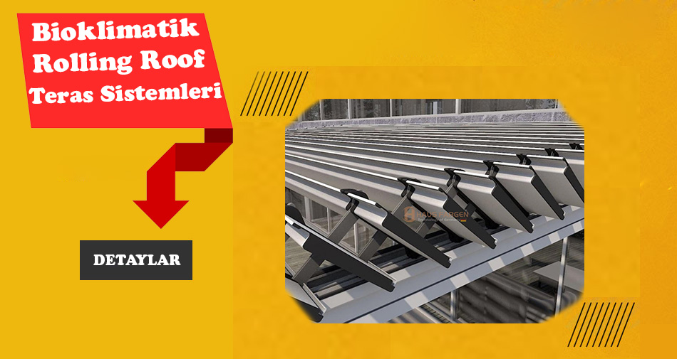 bioklimatik rolling roof teras sistemleri